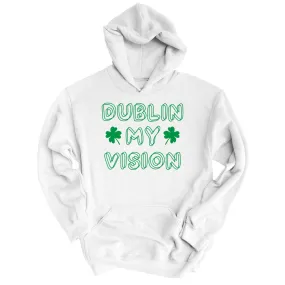 Dublin My Vision Hoodie