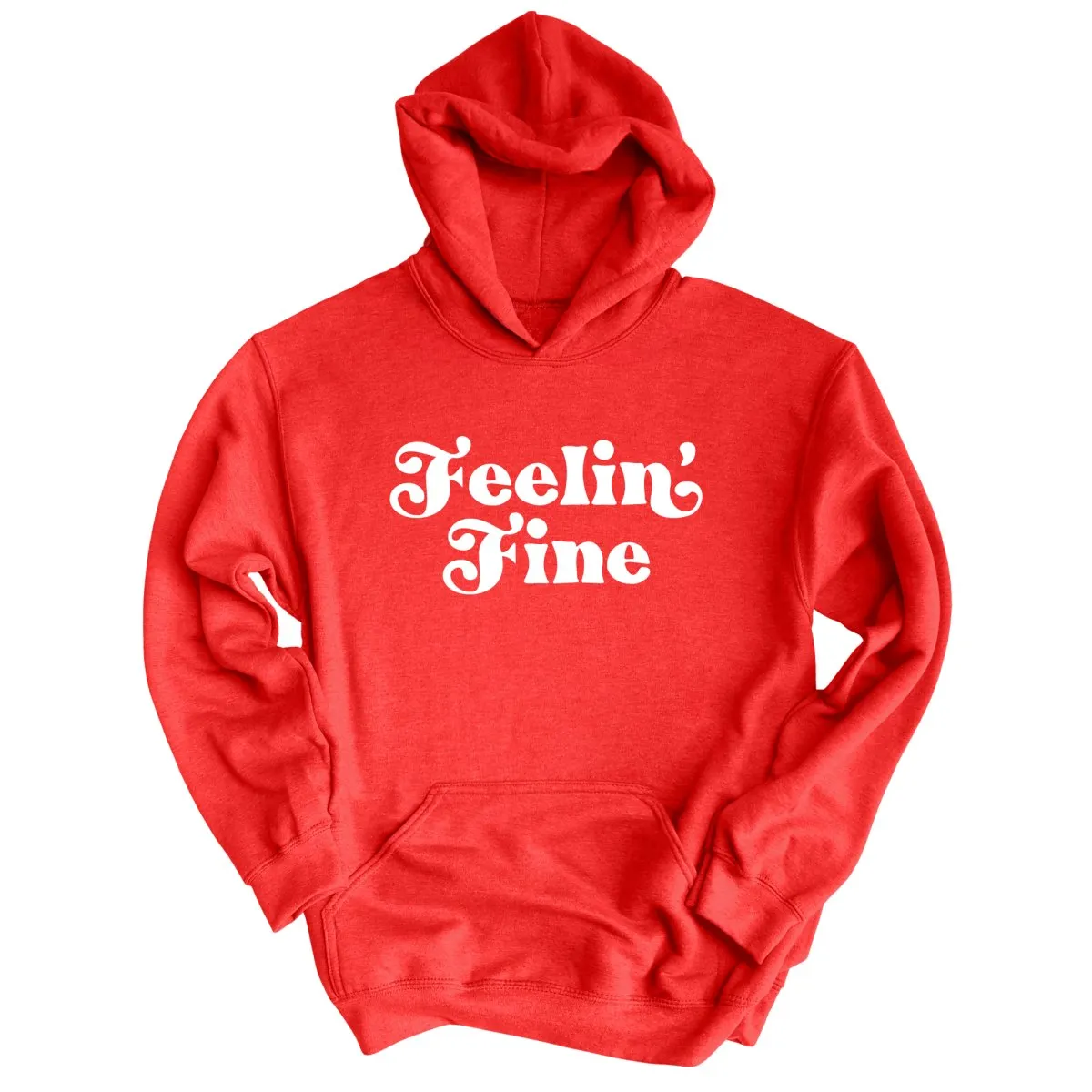 Feelin' Fine Hoodie