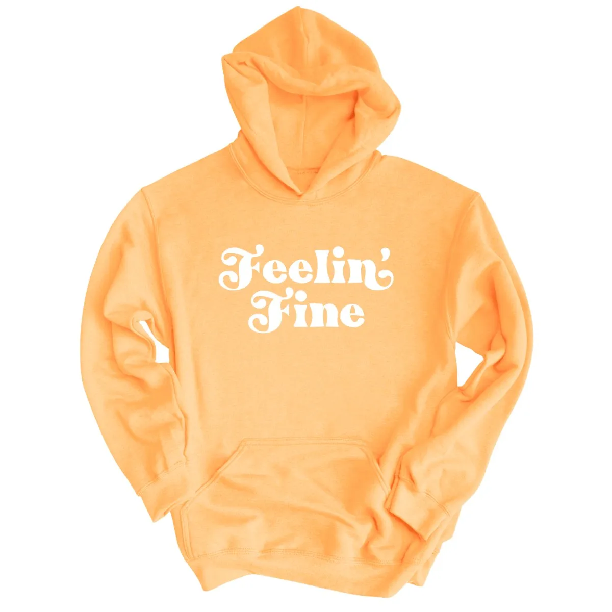 Feelin' Fine Hoodie