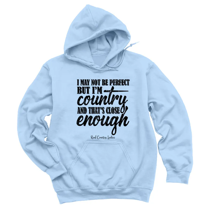 I May Not Be Perfect Black Print Hoodies & Long Sleeves