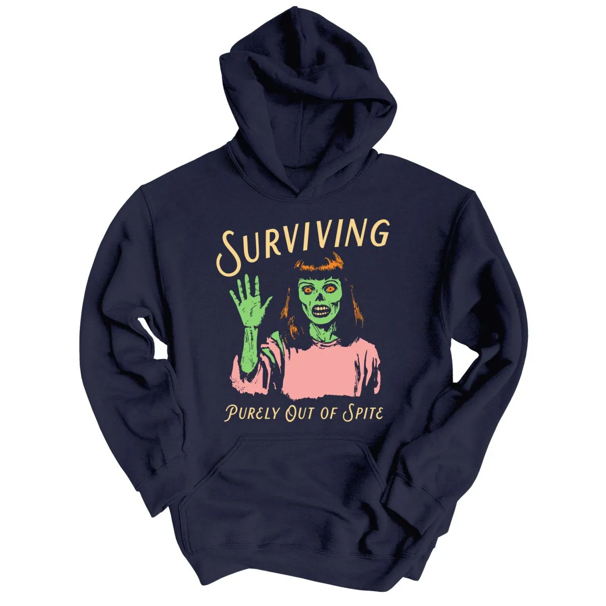 Surviving Purely Out Of Spite Hoodie