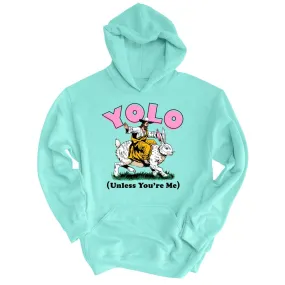 YOLO Unless You're Me Hoodie